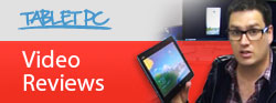 Tablet PC Video Reviews
